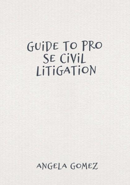 Guide to Pro Se Civil Litigation