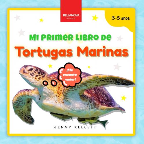 My First Sea Turtle Book / Mi Primer Libro de Tortugas Marinas