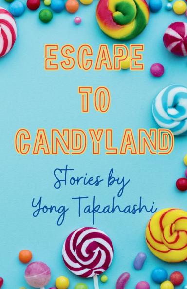 Escape To Candyland