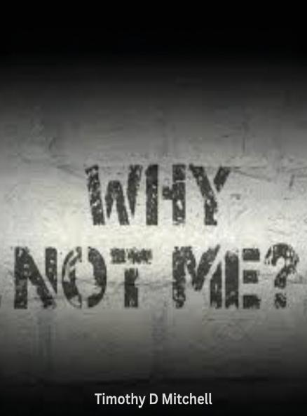 Why Not Me?