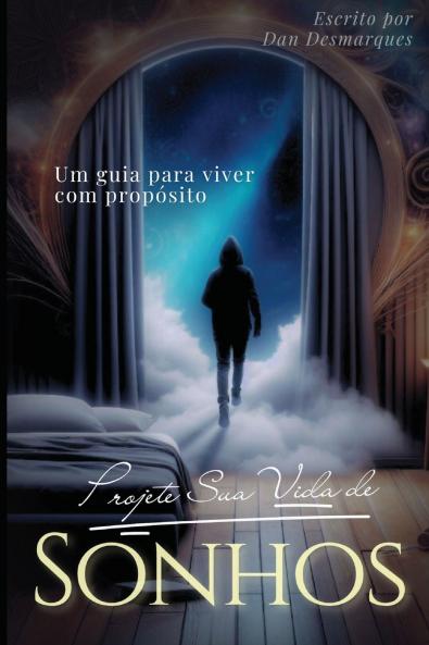 Design Your Dream Life / Projete Sua Vida de Sonhos