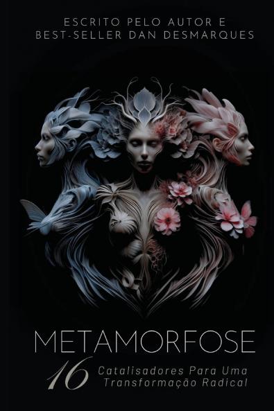 Metamorphosis / Metamorfose