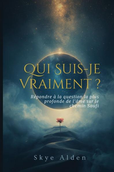 Who Am I Truly? / Qui Suis-Je Vraiment ?