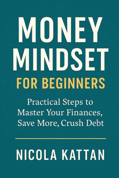 Money Mindset for Beginners