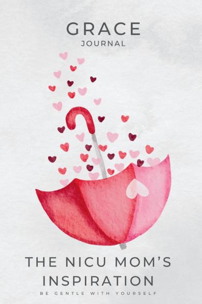 The NICU Mom's Inspiration - Grace Journal
