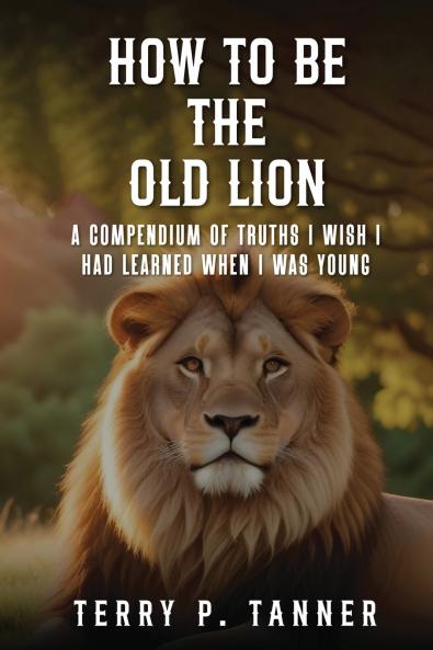 How to be the Old Lion