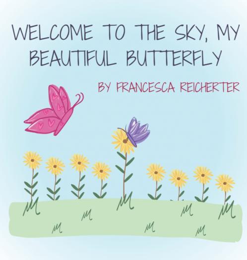 Welcome To The Sky My Beautiful Butterfly