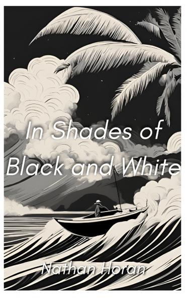 In Shades of Black and White