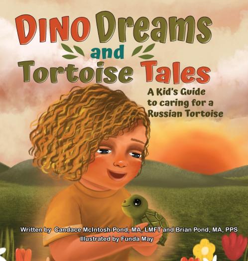 Dino Dreams and Tortoise Tales; A Kids Guide to Caring for a Russian Tortoise