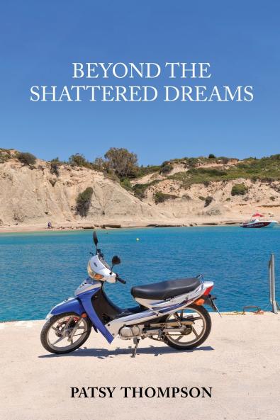 BEYOND THE SHATTERED DREAMS