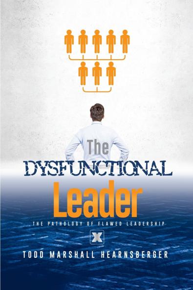 The Dysfunctional Leader