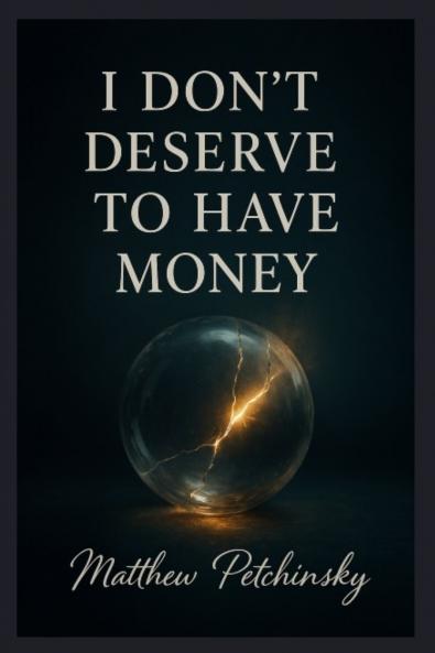 I Don't Deserve to Have Money