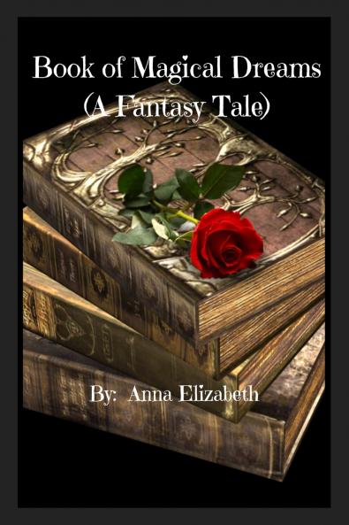 Book of Magical Dreams (A Fantasy Tale)