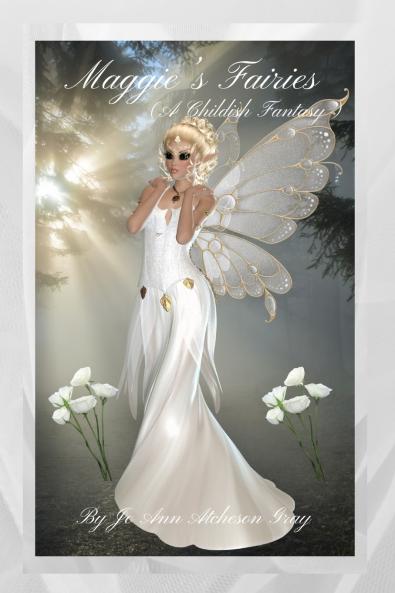 Maggie's Fairies (A Childish Fantasy)
