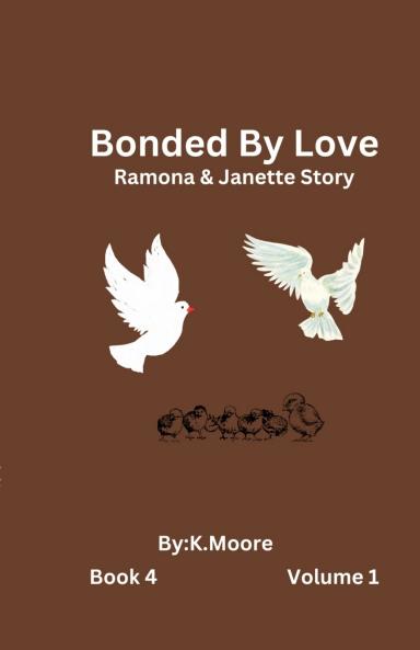 Bonded by Love (Janette&Ramona's Story)