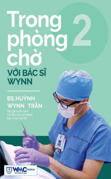Trong phòng chờ với Bác sĩ Wynn - Tập 2 (Vietnamese Edition)