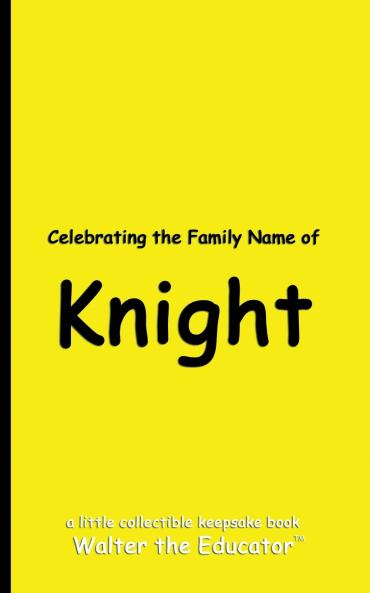 Celebrating the Family Name of Knight