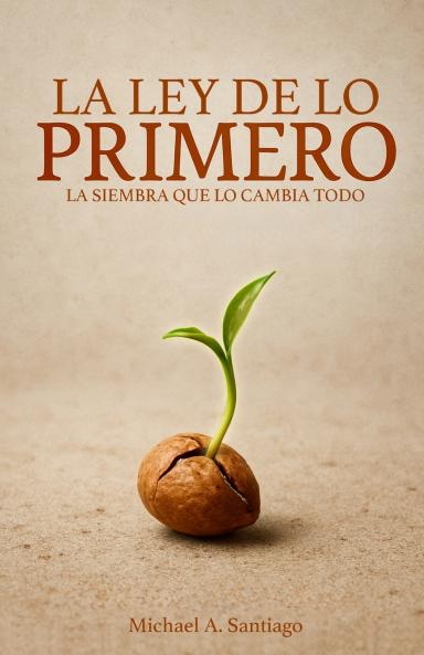 La Ley De Lo Primero