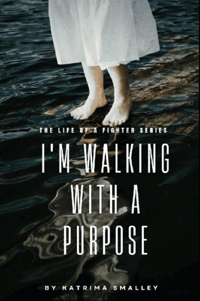 I'm Walking With A Purpose