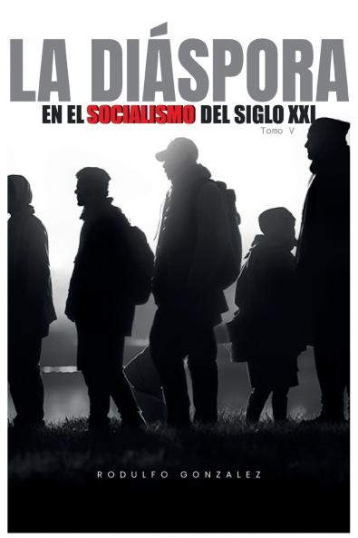 La di��spora en el Socialismo del Siglo XXI