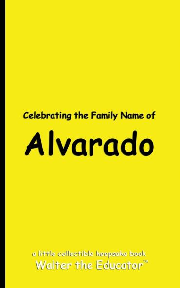 Celebrating the Family Name of Alvarado