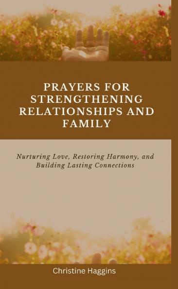 Prayers for Strengthening Relationships and Family