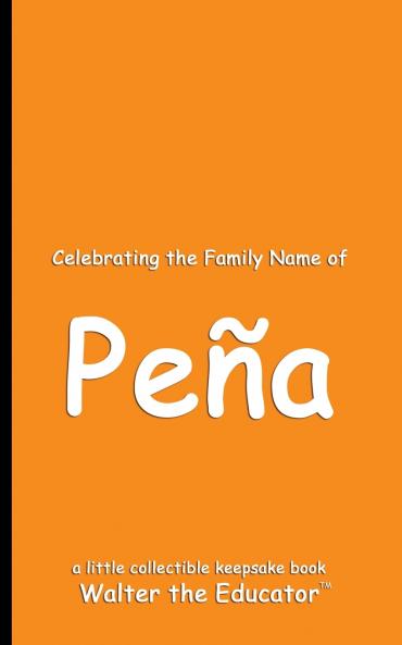Celebrating the Family Name of Pe��a