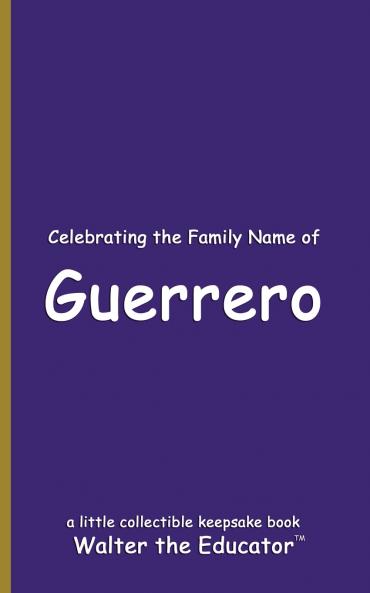 Celebrating the Family Name of Guerrero