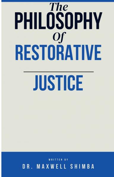 The Philosophy of Restorative Justice