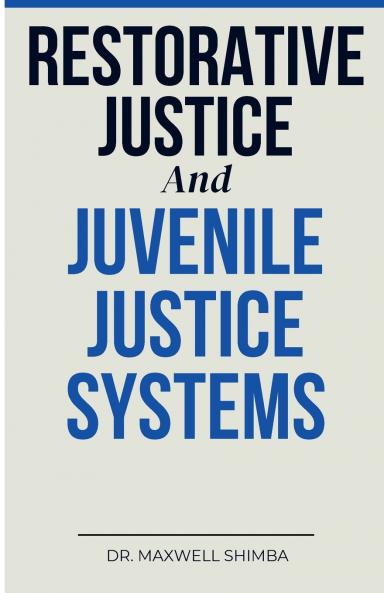 Restorative Justice and Juvenile Justice Systems