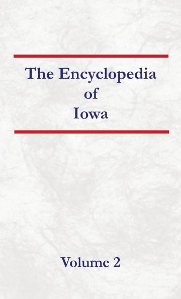 Encyclopedia of Iowa  Volume 2
