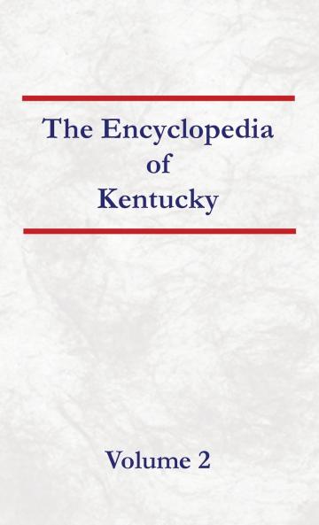 Encyclopedia of Kentucky - Volume 2