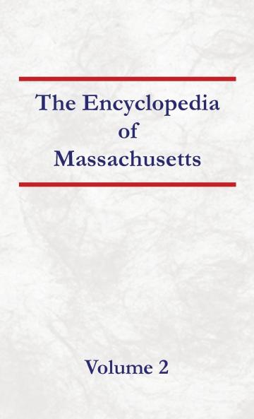 Encyclopedia of Massachusetts - Volume 2