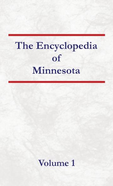 Encyclopedia of Minnesota - Volume 1