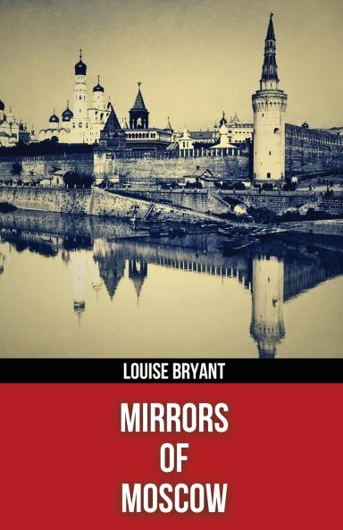 Mirrors of Moscow (Polis & Praxis Red Series)(Annotated)