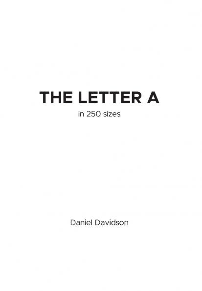 The Letter A in 250 Sizes