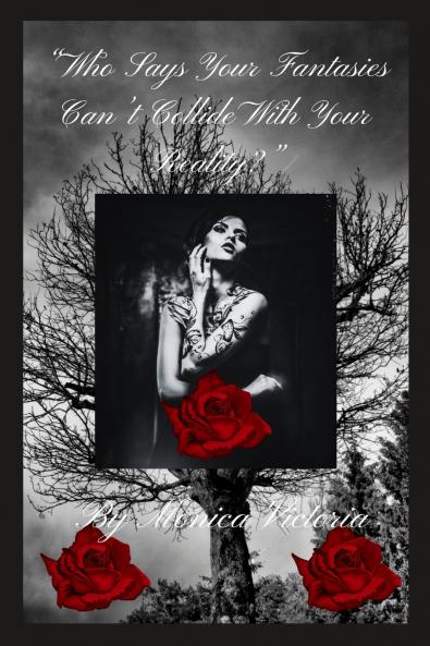 Who Says Your Fantasies Can't Collide With Your Reality?