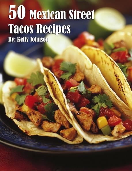 50 Mexican Street Tacos Recipes