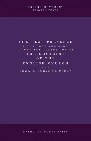 The Real Presence the Doctrine of the English Church