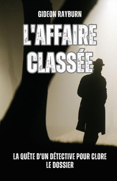 L'affaire classée