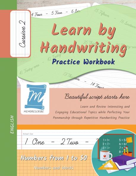 Handwriting Practice Workbook - Numbers from 1 to 50 - Words and Numbers - Cursive Level 2