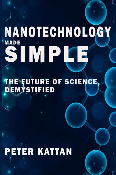 Nanotechnology Made Simple
