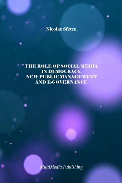 The Role of Social Media in Democracy New Public Management and e-Governance