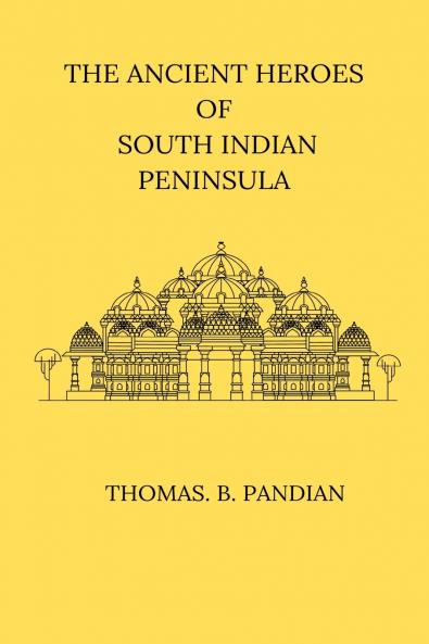 The Ancient Heroes of South Indian Peninsula
