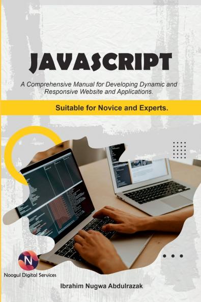 Javascript. A Comprehensive  manual for creating dynamic responsive websites and applications.
