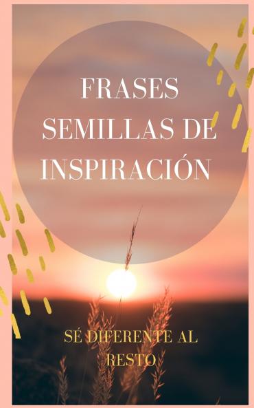 Frases semillas de inspiración