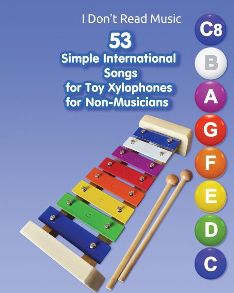 53 Simple International Songs for Toy Xylophones for Non-Musicians