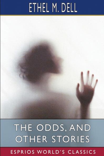 The Odds and Other Stories (Esprios Classics)