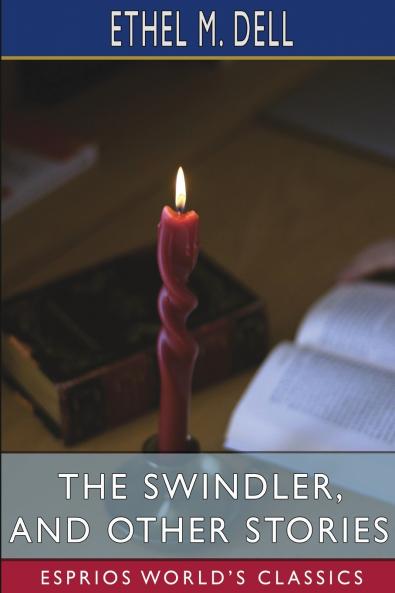 The Swindler and Other Stories (Esprios Classics)