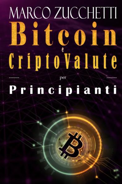 Bitcoin e criptovalute  per principianti